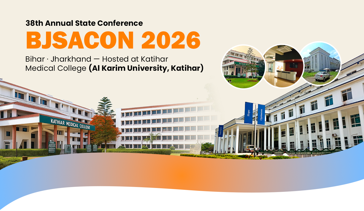 BJSACON 2026 — 38th Annual State Conference, Bihar Jharkhand, hosted at Katihar Medical College